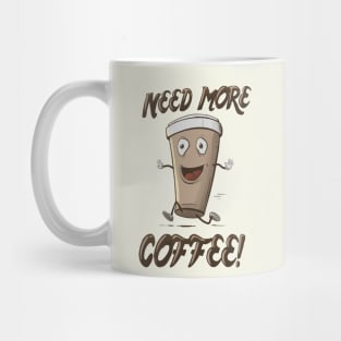 Need More Coffee Mug